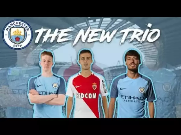 Video: The New MCFC Trio - Kevin De Bruyne, Bernardo Silva, David Silva - Skills and Goals - 2017